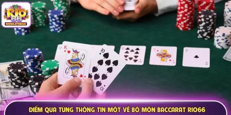Điểm qua từng thông tin một về bộ môn Baccarat Rio66