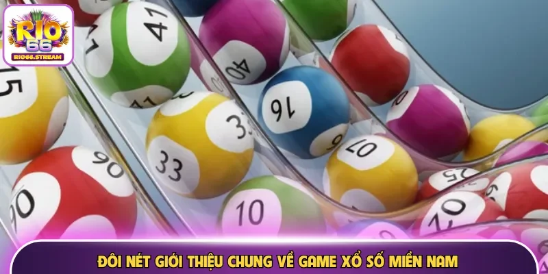 Đôi nét giới thiệu chung về game xổ số miền Nam