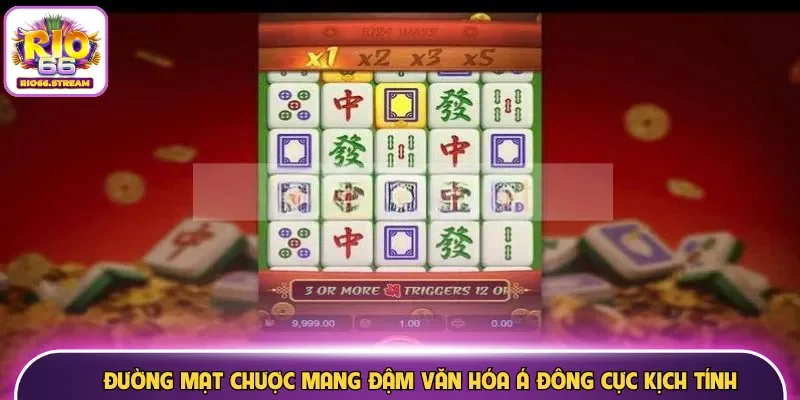 Đường mạt chược mang đậm văn hóa Á Đông cực kịch tính